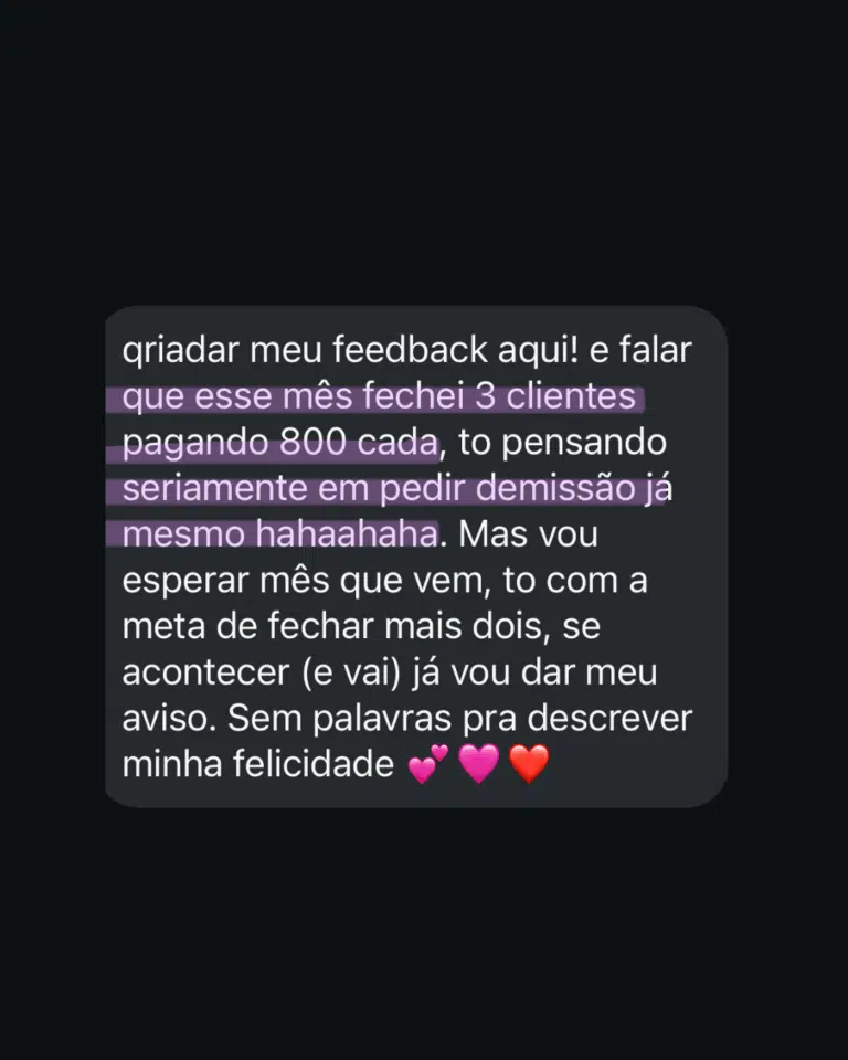 "Esse mês fechei 3 clientes pagando 800 cada."